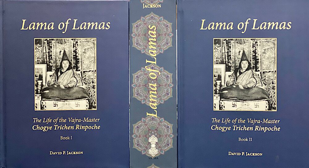 Lama of Lamas The Life of the Vajra Master Chogye Trichen Rinpoche (2 Volumes) 1 Lama of Lamas