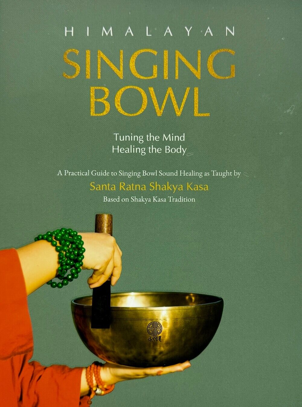 Himalayan Singing Bowl by Santa Ratna Shakya 1 Himalayan singing bowl book by Santa Ratna Shakya