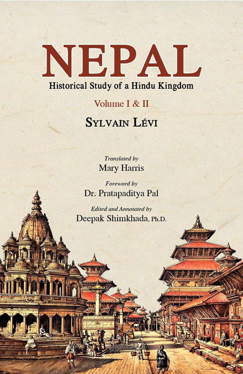Nepal : Historical Study of a Hindu Kingdom (Volume I & II) 1 Nepal : Historical Study of a Hindu Kingdom (Volume I & II)