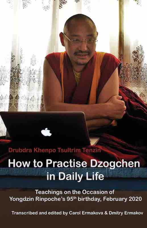 How to Practise Dzogchen in Daily Life 1 How to Practise Dzogchen in Daily Life